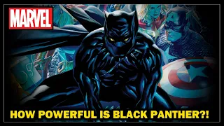 How Powerful is Black Panther?! (Marvel Comics 616)