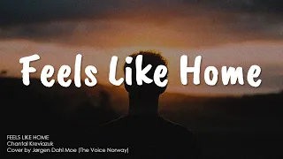 Feels Like Home - Chantal Kreviazuk (cover by Jørgen Dahl Moe) [Lyrics]