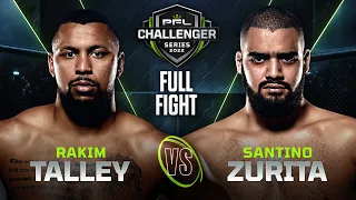 Rakim Talley vs Santino Zurita | 2022 PFL Challenger Series - Week 7