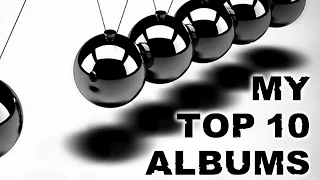 My Top 10 Albums