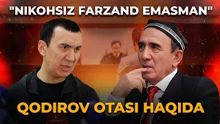 "NIKOHSIZ FARZAND EMASMAN". QODIROV OTASI HAQIDA