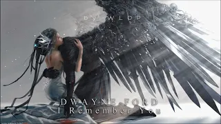 Dwayne Ford - I Remember You (Extended Version)