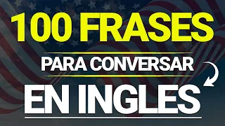 🧠 SOLO TIENES QUE APRENDER ESTAS FRASES Y PODRAS CONVERSAR EN INGLÉS MÁS RÁPIDO Y FÁCIL ✅