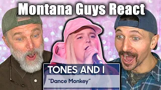 Montana Guys React To Tones and I - Dance monkey, Johnny Run Away, Never Seen The Rain.