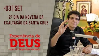 Experiência de Deus | 03-09-2021 | 2º Dia da Novena da Exaltação da Santa Cruz