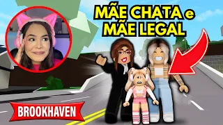 MÃE CHATA ou MÃE LEGAL no BROOKHAVEN!!! - ROBLOX