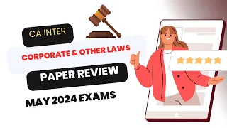 CA Intermediate may 2024 Corporate & Other Laws paper Review | Paper Hard !