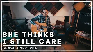 She Thinks I Still Care | George Jones Cover