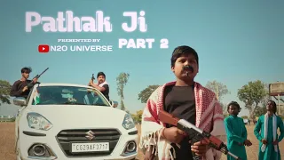 Pathak Ji ||  Part 2  || Full Video || N2o Universe