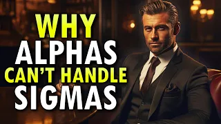 Why Alpha Males Can't Stand Sigma Males (The UNTOLD Truth)