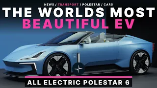 Polestar 6 - The Worlds Most Beautiful EV Ever Made!