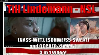 Till Lindemann -  NSL (NASS-WET), (SCHWEISS-SWEAT) and (LECKER-YUMMY) 3 in 1 Video! REACTION