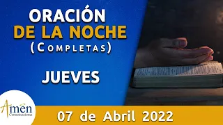 Oración De La Noche Hoy Jueves 7 Abril de 2022 l Padre Carlos Yepes l Completas l Católica l Dios