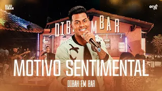 Kleo Dibah - Motivo Sentimental - (Dibah Em Bar)