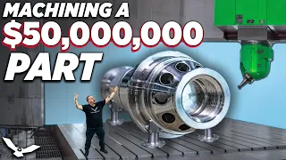 I Machined a 50 Million Dollar Part