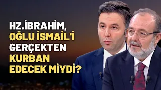 Hz.İbrahim, Oğlu İsmail'i Gerçekten Kurban Edecek Miydi?