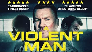 A VIOLENT MAN Official Trailer (2022) Craig Fairbrass