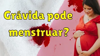 ESTOU MENSTRUANDO POSSO ESTAR GRÁVIDA MESMO ASSIM? GRÁVIDA MENSTRUA?