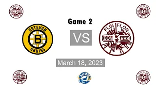 Estevan Bruins @ Flin Flon Bombers Game 2 March 18, 2023