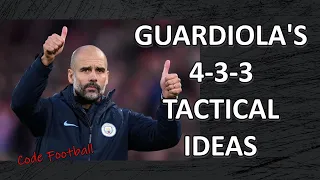 Pep Guardiola's 4-3-3 tactical ideas! The tactics of a world-class manager!