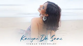 Kaniyan Da Saaz - Simran Choudhary | Garvit Soni, Rakesh Deol, Sidharth Banerjee; New Punjabi Music