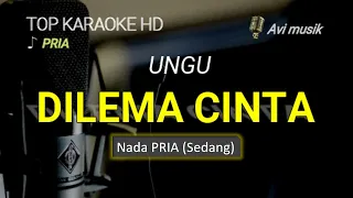 DILEMA CINTA - UNGU | Nada PRIA | Top karaoke HD Avimusik