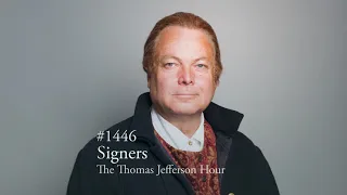 #1446 The Signers | The Thomas Jefferson Hour