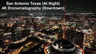 San Antonio Texas (At Night) 4K Dronematography (Downtown) Mavic 3 Pro