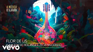 Hamilton de Holanda, Zeca Pagodinho - Flor de Lis (Clipe Oficial)