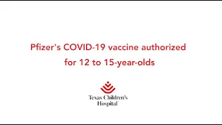 Pfizer's COVID-19 vaccine authorized for 12 to 15-year-olds