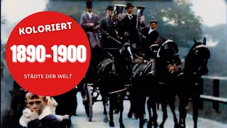 Die 1890er Jahre in Farbe - Seltene, kolorierte Aufnahmen aus aller Welt