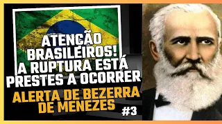 A RUPTURA ESTÁ PRESTES A ACONTECER por Bezerra de Menezes 2024