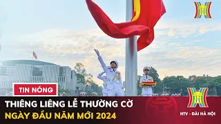 Thiêng liêng lễ thượng cờ ngày đầu năm mới 2024 | Tin tức