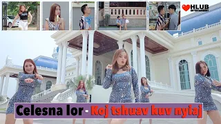 Celesna Lor - Koj Tshuav Kuv Nyiaj (Official Mv) Nkauj Tawm Tshiab 2021