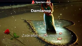 Damianop  -  Zabrałaś serce moje (Oficjalne audio )