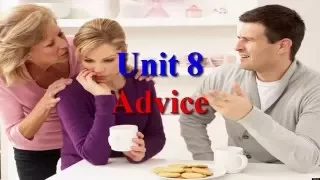 Advice Learn English via Listening Level 2 Unit 8