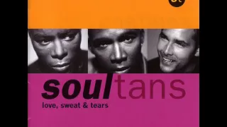 Soultans - Love, Sweat And Tears - Gimme More Of Your Love