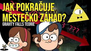 Jak POKRAČUJE Městečko Záhad? | Gravity Falls teorie