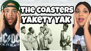 WHAT?!.| FIRST TIME HEARING The Coasters  - Yakety Yak REACTION