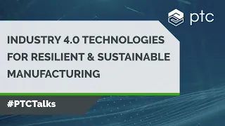 Industry 4.0 Technologies for Resilient & Sustainable Manufacturing