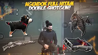 NGENDOK SERBA HITAM DOUBLE SHOTGUN ‼️SET NYA SANGAR BANGET AUTO BOOYAH