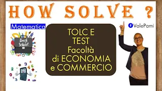 TOLC E Test di ingresso universitari matematici per la facoltà di economia e commercio CISIA on line
