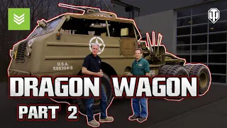 Inside The Chieftain's Hatch: Dragon Wagon | Part 2