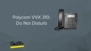 Polycom VVX 310: Do Not Disturb (DND)
