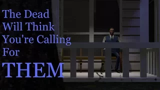 The Dead Will Think You're Calling For Them [SFM Creepypasta]