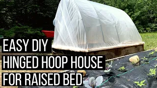 Easy DIY Raised Bed Hinged Hoop House Build | with Material & Cost Breakdown