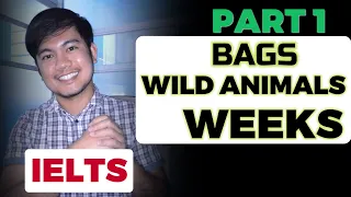 DO NOT MISS! | IELTS Speaking Part 1 ANSWERS | BAGS, WILD ANIMALS, WEEKS