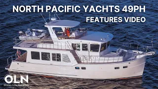 North Pacific Yachts PH49 Features Review | Ocean Life Network