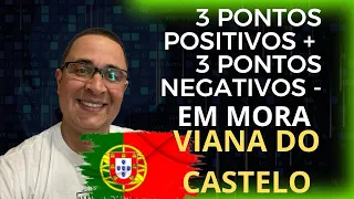 ✅ Vale apena morar em Viana do Castelo ??? 🇵🇹 3 pontos positivo + 3 pontos Negativos -  #viral