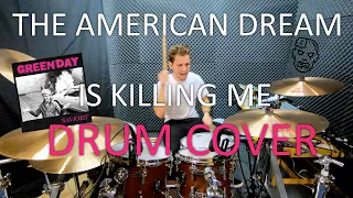 The American Dream Is Killing Me - Drum Cover - Green Day